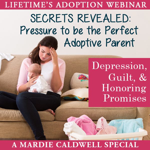 Join us for a special webinar with Mardie Caldwell on adoptive parenting!