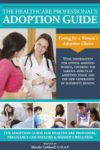 Lifetime adoption training store Healthcare Professional’s Adoption Guide