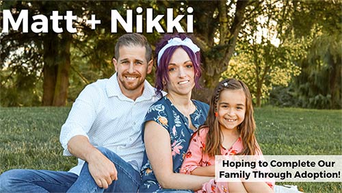 Hopeful adoptive parents Matt and Nikki with their daughter